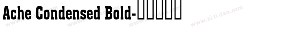 Ache Condensed Bold字体转换